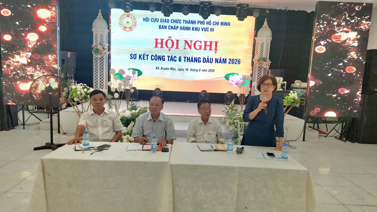 Hội nghị Sơ kết 6 tháng đầu năm và phương hướng nhiệm vụ 6 tháng cuối năm 2026 của Ban Chấp hành Hội Cựu Giáo chức khu vực III